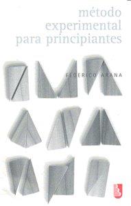 MÉTODO EXPERIMENTAL PARA PRINCIPIANTES | 9789681683016 | ARANA, FEDERICO