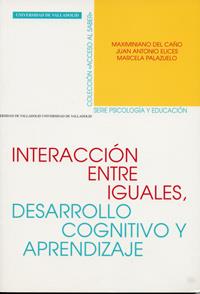 INTERACCION ENTRE IGUALES, DESARROLLO COGNITIVO Y APRENDIZAJE | 9788484482611 | CAÑO SANCHEZ, MAXIMIANO DEL