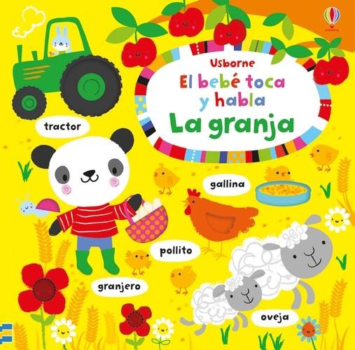 BEBÉ TOCA Y HABLA, EL. LA GRANJA | 9781474909075 | WATT, FIONA