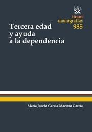 TERCERA EDAD Y AYUDA A LA DEPENDENCIA | 9788490864333 | GARCÍA-MAESTRO GARCÍA, MARÍA JOSEFA