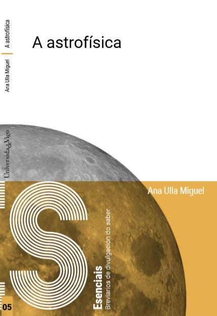 A ASTROFÍSICA. | 9788481588941 | ULLA MIGUEL, ANA