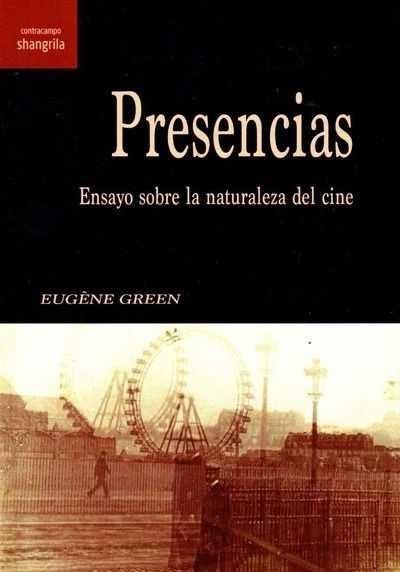 PRESENCIAS. ENSAYO SOBRE LA NATURALEZA DEL CINE | 9788494936500 | GREEN, EUGÈNE