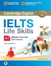 IELTS LIFE SKILLS OFFICIAL CAMBRIDGE TEST PRACTICE A1 STUDENT'S BOOK WITH ANSWERS AND AUDIO | 9781316507124 | MATTHEWS, MARY