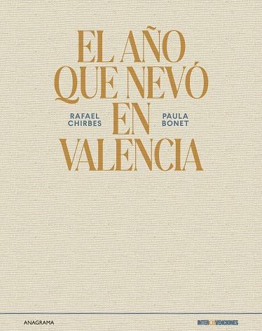 AÑO QUE NEVÓ EN VALENCIA, EL (EDICIÓN LIMITADA) | 9788433947109 | CHIRBES, RAFAEL / BONET, PAULA