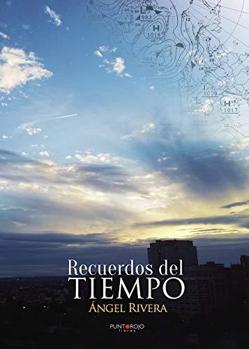 RECUERDOS DEL TIEMPO | 9788415935155 | RIVERA PÉREZ, ÁNGEL