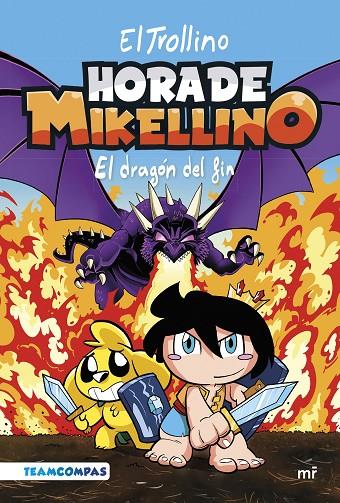 HORA DE MIKELLINO 02. EL DRAGÓN DEL FIN | 9788427051904 | EL TROLLINO