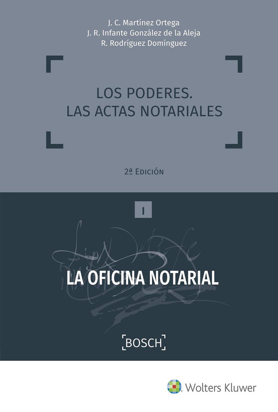 PODERES, LOS. LAS ACTAS NOTARIALES (2.ª EDICIÓN) | 9788490902509 | MARTÍNEZ ORTEGA, J. C. / INFANTE GONZÁLEZ DE LA ALEJA, J. R. / RODRÍGUEZ DOMÍNGUEZ, R.