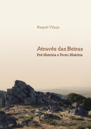 ATRAVÉS DAS BEIRAS | 9789728999636 | VILAÇA, RAQUEL