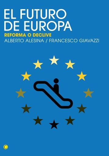 FUTURO DE EUROPA, EL | 9788495348388 | ALESINA, ALBERTO / GIAVAZZI, FRANCESCO
