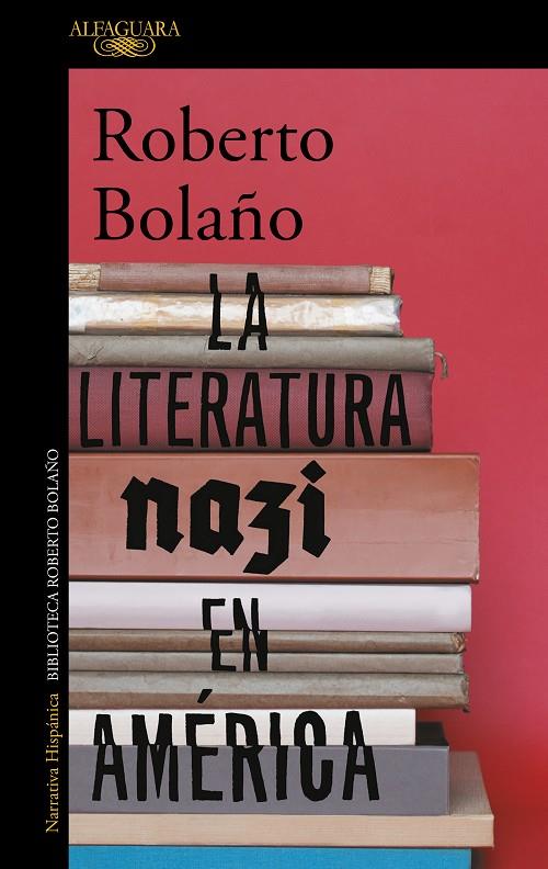 LITERATURA NAZI EN AMÉRICA, LA | 9788420431574 | BOLAÑO, ROBERTO