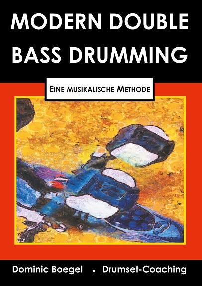 MODERN DOUBLE BASS DRUMMING | 9783749471430 | BOGEL, DOMINIC