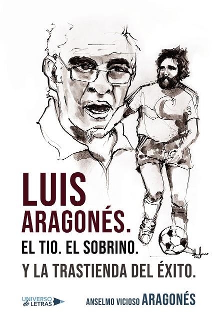 LUIS ARAGONÉS. EL TIO. EL SOBRINO. Y LA TRASTIENDA | 9788418855184 | VICIOSO ARAGONÉS, ANSELMO