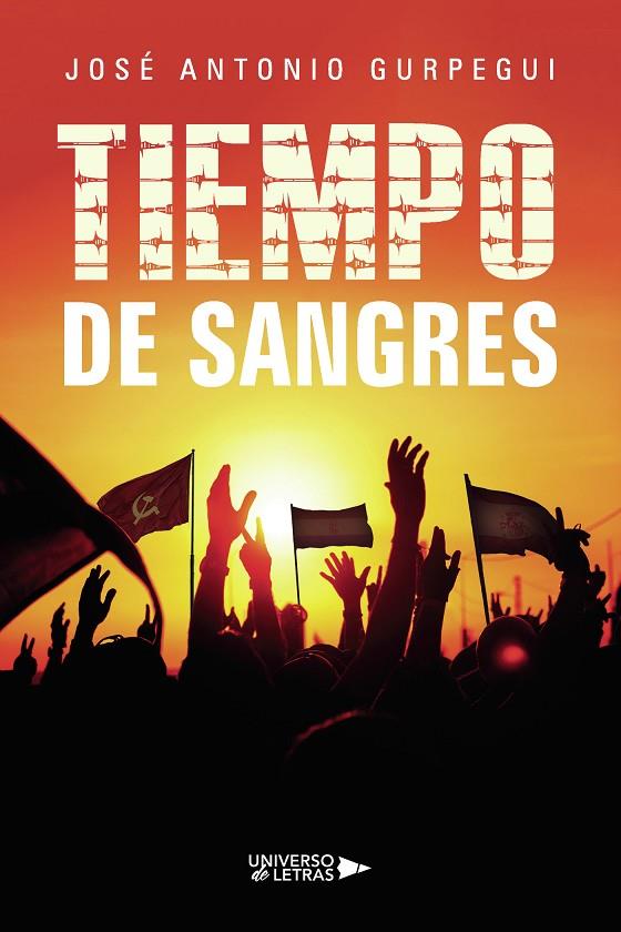 TIEMPO DE SANGRES | 9788419775641 | ANTONIO GURPEGUI, JOSÉ
