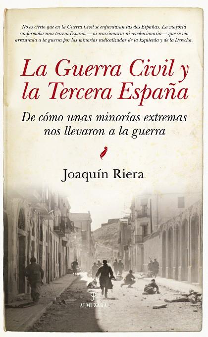 GUERRA CIVIL Y LA TERCERA ESPAÑA, LA | 9788416776252 | RIERA, JOAQUÍN