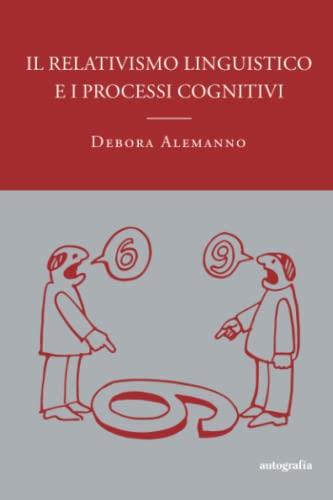 RELATIVISMO LINGUISTICO E I PROCESSI CONGNITIVI, IL | 9788419528308 | ALEMANNO, DEBORA