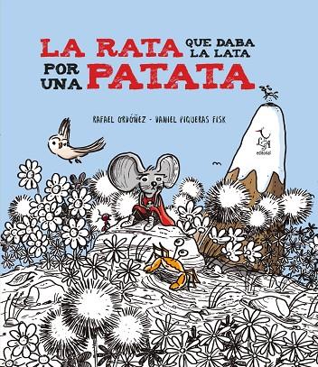 RATA QUE DABA LA LATA POR UNA PATATA, LA | 9788412074666 | ORDOÑEZ / PIQUERAS