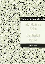 LIBERTAD ESCLAVA, LA | 9788476440308 | REINA, M.