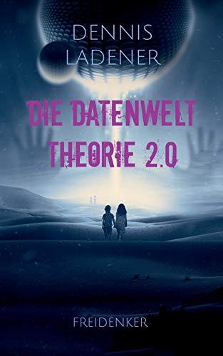 DIE DATENWELT THEORIE 2.0 | 9783735778703 | LADENER, DENNIS
