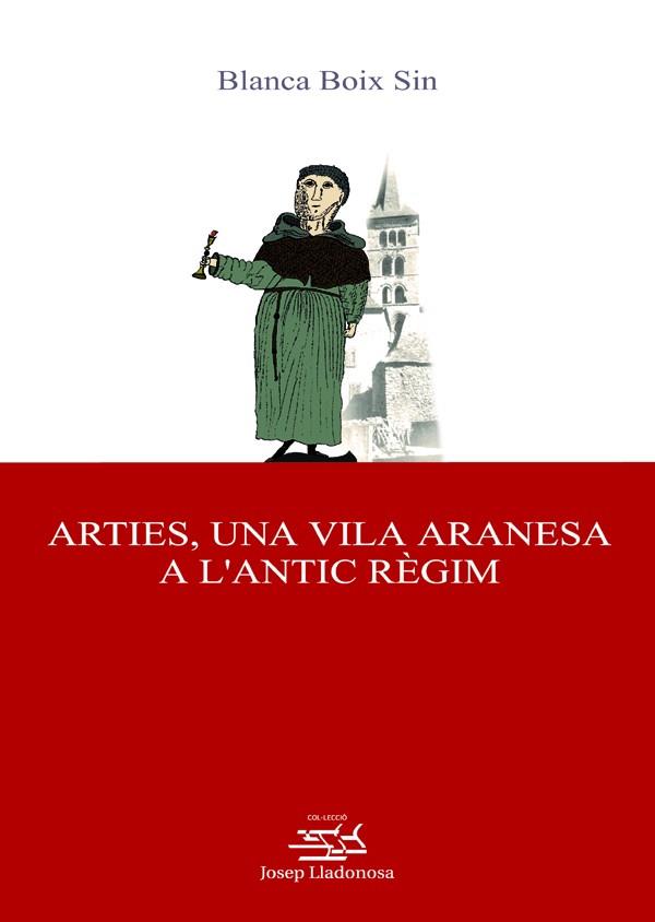 ARTIES, UNA VILA ARANESA A L'ANTIC RÈGIM | 9788484092285 | BOIX SIN, BLANCA