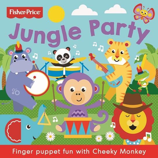 FISHER PRICE : JUNGLE PARTY | 9781788102469
