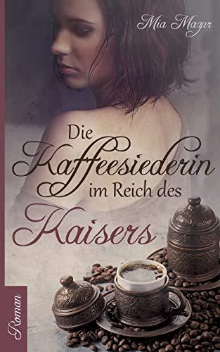 DIE KAFFEESIEDERIN | 9783750451421 | MAZUR, MIA