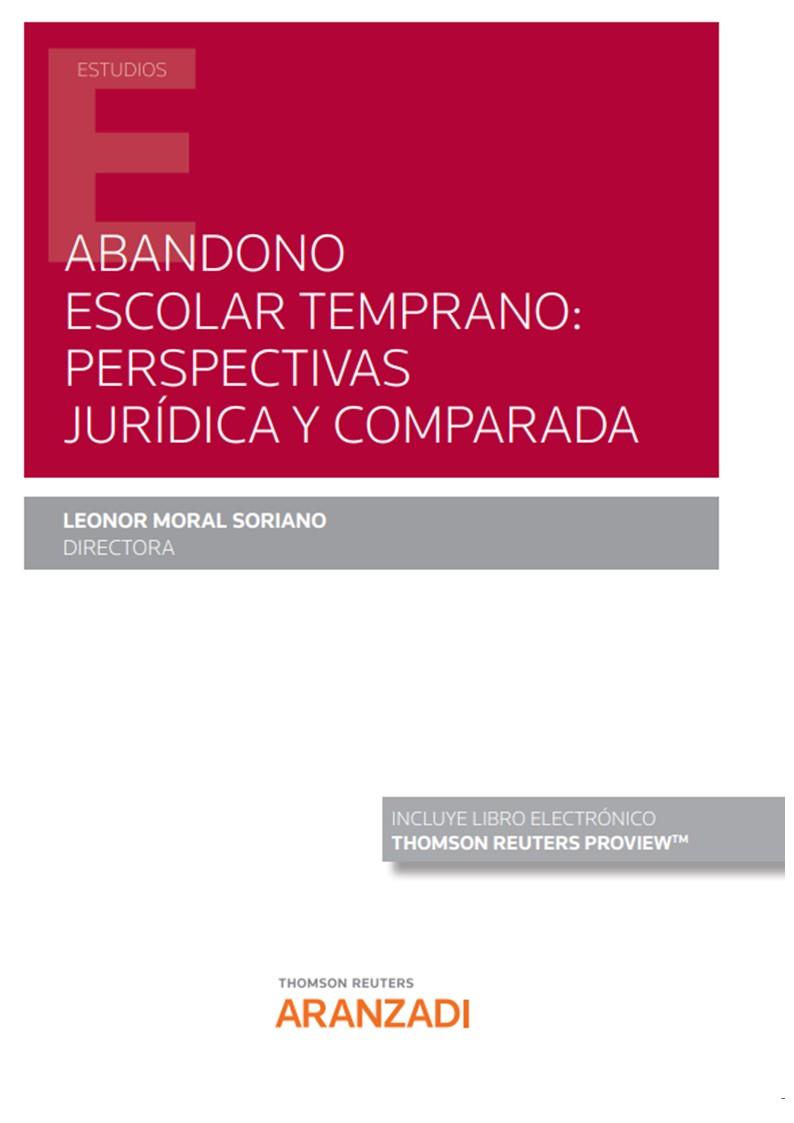 ABANDONO ESCOLAR TEMPRANO PERSPECTIVAS JURIDICAS Y COMPARADA | 9788411246088 | MORAL SORIANO, LEONOR 