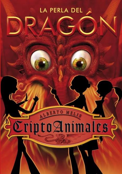 CRIPTOANIMALES 03 : LA PERLA DEL DRAGON | 9788484415893 | MELIS, ALBERTO