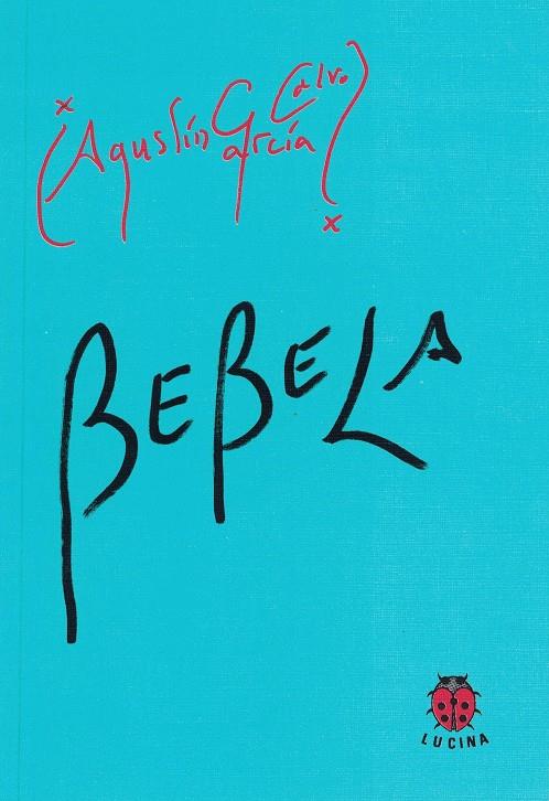 BEBELA | 9788485708321 | GARCIA CALVO, AGUSTIN