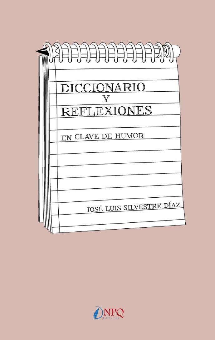 DICCIONARIO Y REFLEXIONES EN CLAVE DE HUMOR | 9788494662775 | SILVESTRE, JOSE LUIS