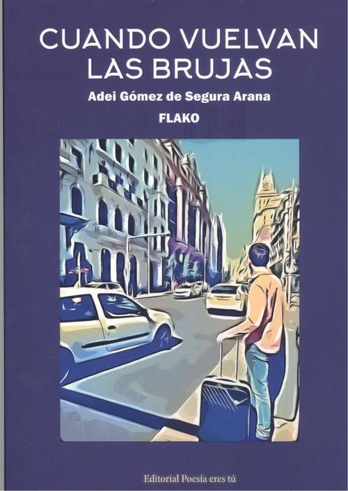 CUANDO VUELVAN LAS BRUJAS | 9788417754532 | GÓMEZ DE SEGURA ARANA, ADEI (FLAKO)