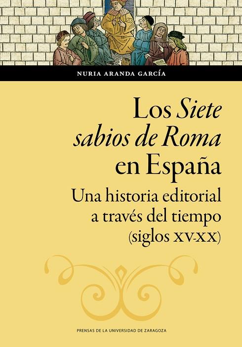 SIETE SABIOS DE ROMA EN ESPAÑA, LOS | 9788413403137 | ARANDA GARCÍA, NURIA