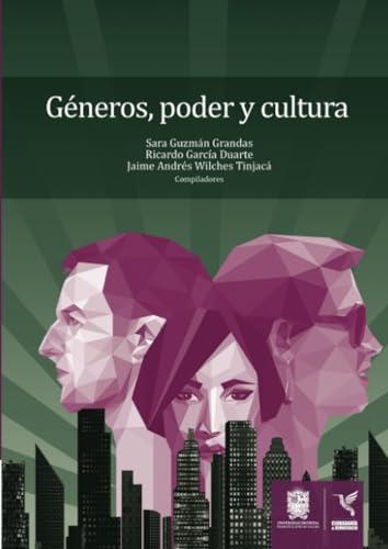 GÉNEROS, PODER Y CULTURA | 9789587871142 | GUZMÁN GRANDAS, SARA