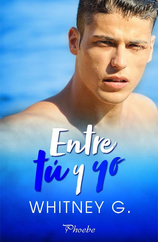 ENTRE TÚ Y YO | 9788418491139 | G., WHITNEY