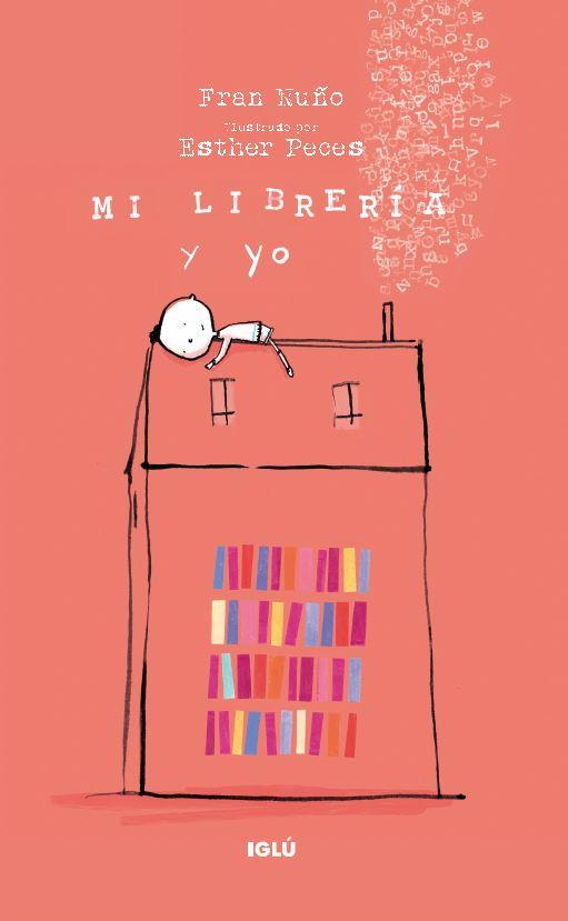 MI LIBRERIA Y YO | 9788418488597 | NUÑO, FRAN