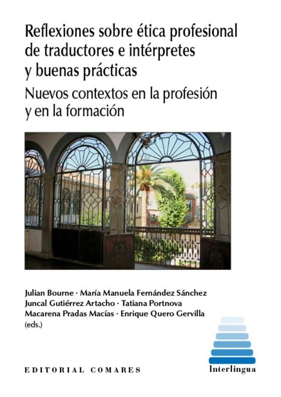 REFLEXIONES SOBRE ÉTICA PROFESIONAL DE TRADUCTORES E INTERPRETES Y BUENAS PRÁCTICAS | 9788413694290