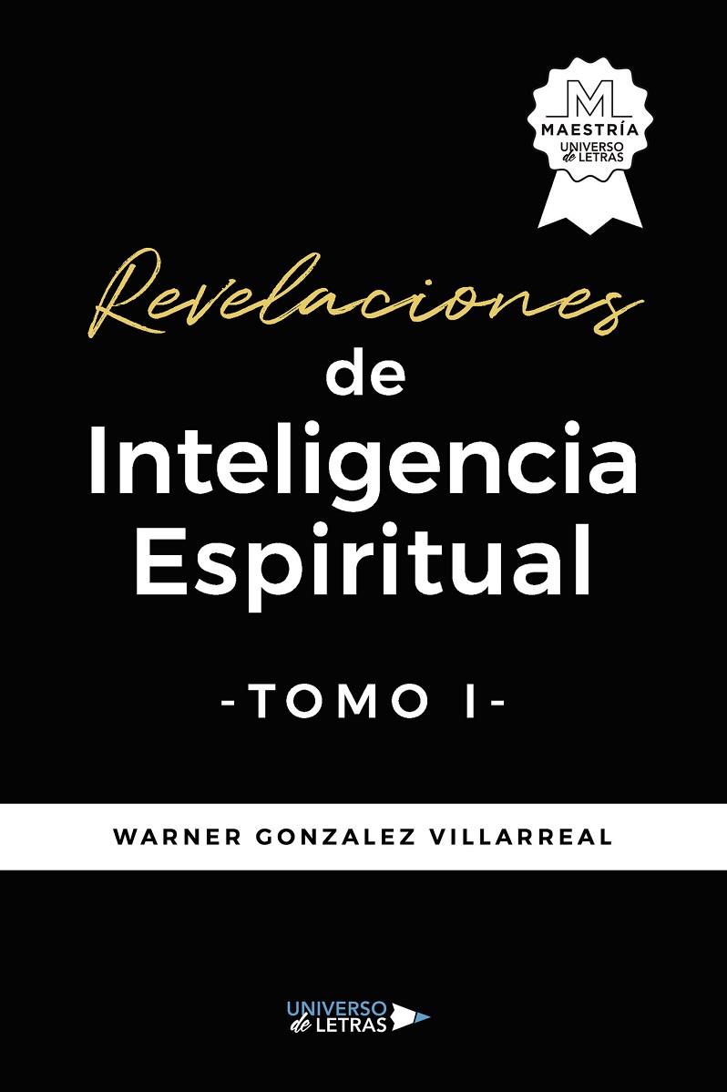 REVELACIONES DE INTELIGENCIA ESPIRITUAL TOMO I | 9788419391315 | GONZALEZ VILLARREAL, WARNER