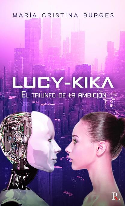 LUCY-KIKA EL TRIUNFO DE LA AMBICIÓN | 9788418721106 | BURGES, MARIA CRISTINA