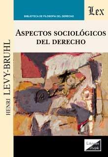 ASPECTOS SOCIOLOGICOS DEL DERECHO | 9789564072005 | LEVY-BRUHL, HENRI