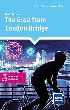 6:42 FROM LONDON BRIDGE, THE | 9783125011137