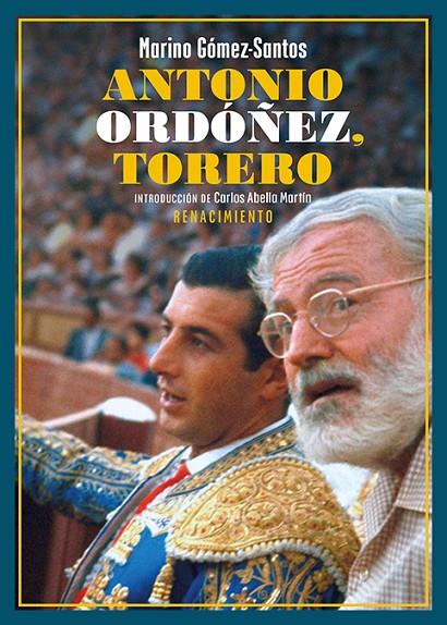 ANTONIO ORDÓÑEZ, TORERO | 9788419791030 | GOMEZ-SANTOS, MARINO