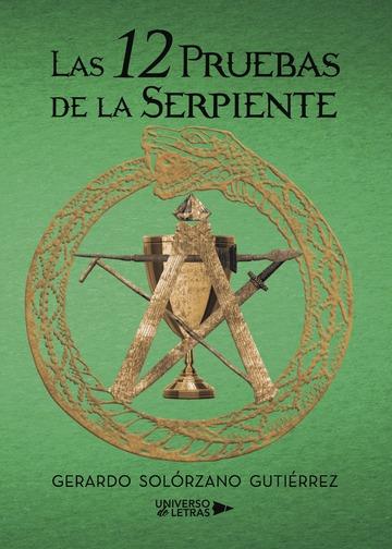 12 PRUEBAS DE LA SERPIENTE, LAS | 9788417139520 | SOLÓRZANO GUTIÉRREZ, GERARDO