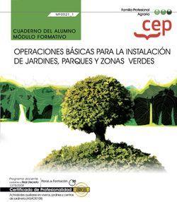 CUADERNO DEL ALUMNO. OPERACIONES BÁSICAS PARA LA INSTALACIÓN DE JARDINES, PARQUES Y ZONAS VERDES (MF0521_1). CERTIFICADOS DE PROFESIONALIDAD. ACTIVIDA | 9788418384868 | PILAR GONZÁLEZ MOLINA