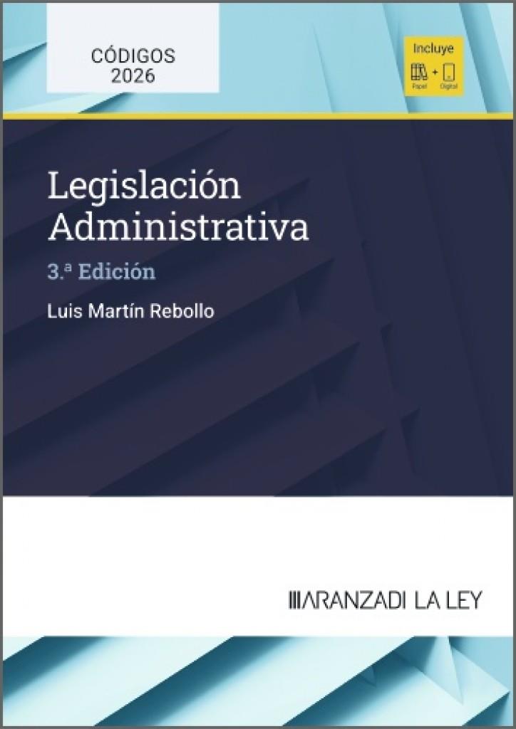 LEGISLACIÓN ADMINISTRATIVA (3 EDICIÓN) | 9788410857759 | MARTÍN REBOLLO, LUIS