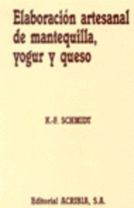 ELABORACIÓN ARTESANAL DE MANTEQUILLA, YOGUR Y QUESO | 9788420006826 | SCHMIDT, KARL-FRIEDRICH