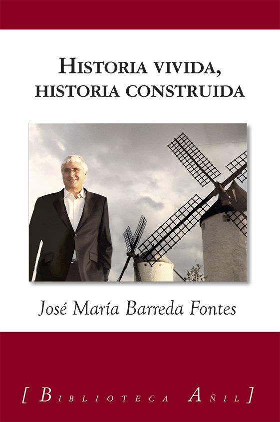 HISTORIA VIVIDA, HISTORIA CONSTRUIDA | 9788412485950 | BARREDA FONTES, JOSE MARIA