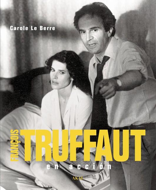 FRANCOIS TRUFFAUT EN ACCION | 9788446023968 | LE BERRE, CAROLE
