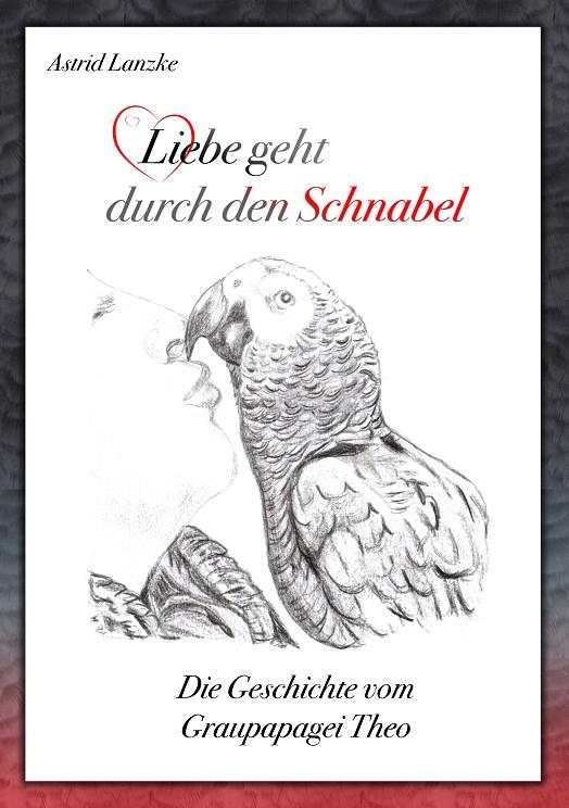 LIEBE GEHT DURCH DEN SCHNABEL | 9783749485437 | LANZKE, ASTRID