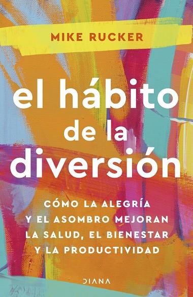 HÁBITO DE LA DIVERSIÓN, EL | 9788411190978 | RUCKER, MIKE