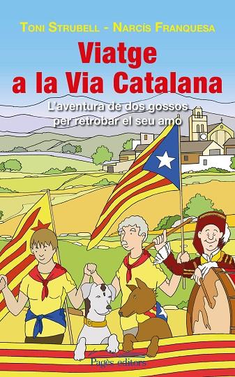 VIATGE A LA VIA CATALANA | 9788499756585 | STRUBELL, TONI / FRANQUESA, NARCÍS