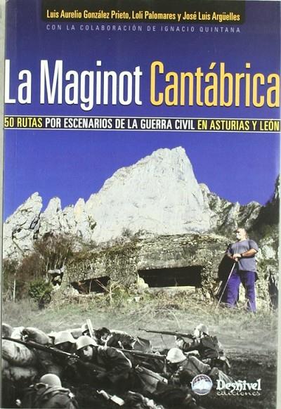 MAGINOT CANTABRICA, LA | 9788498291070 | GONZÁLEZ, LUIS AURELIO